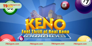 Mẹo nhỏ để chơi game keno 79king luôn thắng 100%